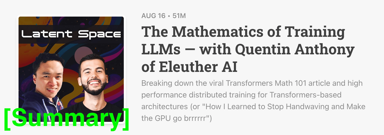 Latent Space Podcast 8-16-23 Summary: The Mathematics of Training LLMs with Quentin Anthony
